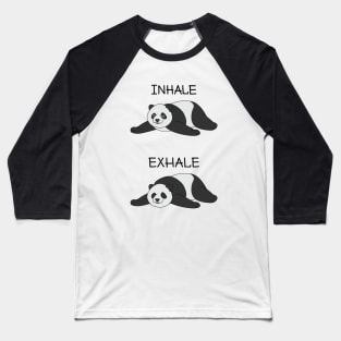 Inhale Exhale Panda Baseball T-Shirt